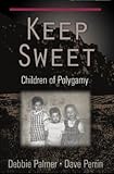 Keep Sweet: Children of Polygamy