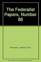 The Federalist Papers, Number 86 0915854872 Book Cover