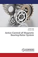 Active Control of Magnetic Bearing-Rotor System 3659761605 Book Cover