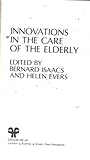  Innovations in the Care of the Elderly