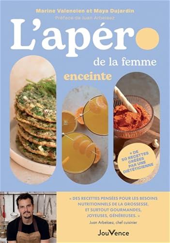 L'apéro de la femme enceinte: + de 50 recettes créées par une diététicienne