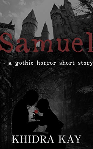 Samuel: a gothic horror short story