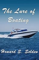 The Lure of Boating 1942981198 Book Cover
