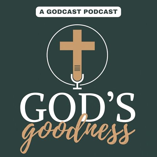 God&rsquo;s Goodness | Christian testimonies, hearing God&rsquo;s voice, miracles, true stories, God stories Podcast Por Shel