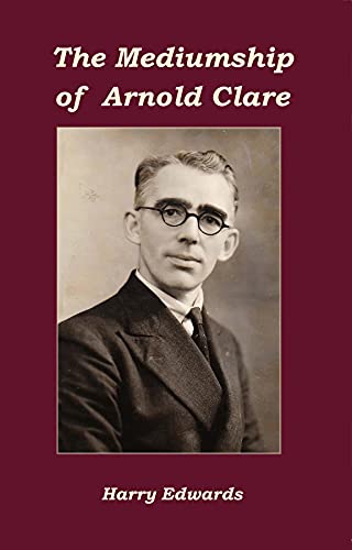 The Mediumship of Arnold Clare (English Edition)