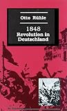  1848: Revolution in Deutschland (Klassiker der Sozialrevolte)