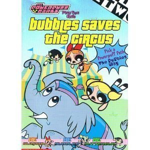 Bubbles Saves the Circus (By: Tracey West)