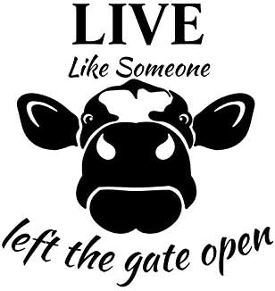 Live Life Like Someone Left The Gate Open Cow Funny NOK Decal Vinyl Sticker |Cars Trucks Vans Walls Laptop|Black|5.5 x 5.5 in|NOK870