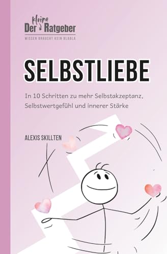 Cover zum Buch Der kleine Ratgeber: Selbstliebe