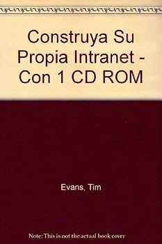 Paperback Construya Su Propia Intranet - Con 1 CD ROM (Spanish Edition) [Spanish] Book