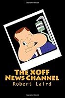 The XOFF News Channel 1539747069 Book Cover
