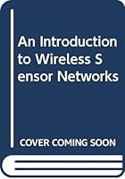 An Introduction to Wireless Sensor Networks 0387255192 Book Cover