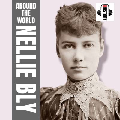 Around the World with Nellie Bly