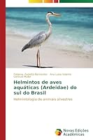 Helmintos de aves aquáticas (Ardeidae) do sul do Brasil 3639611659 Book Cover