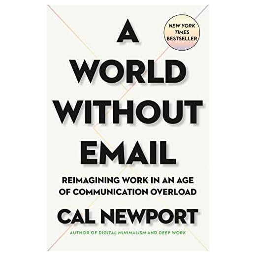 A World Without Email: Reimagining Work in an Age of Communication Overload