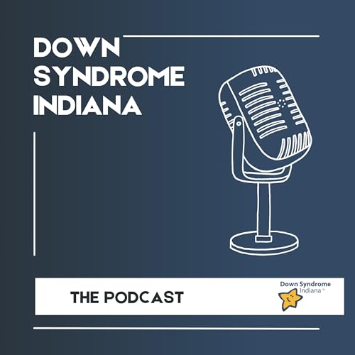 『Down Syndrome Indiana The Podcast』のカバーアート
