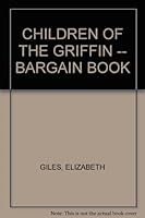 CHILDREN OF THE GRIFFIN -- BARGAIN BOOK B000MGXNA6 Book Cover