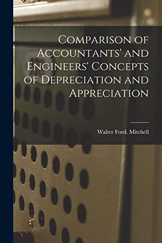 Comparison of Accountants' and Engineers' Concepts of Depreciation and Appreciation