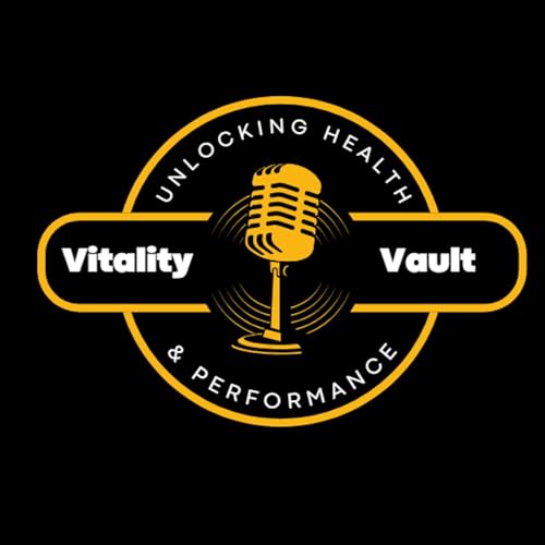 Vitality Vault - Unlocking Health & Performance cover art