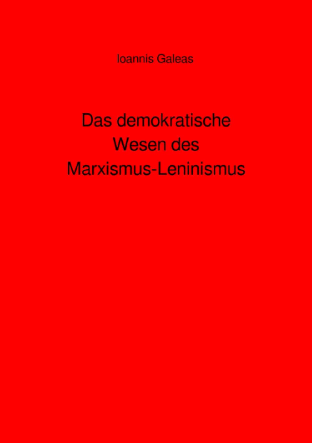 Das demokratische Wesen des Marxismus-Leninismus
