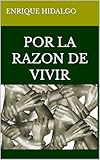POR LA RAZON DE VIVIR