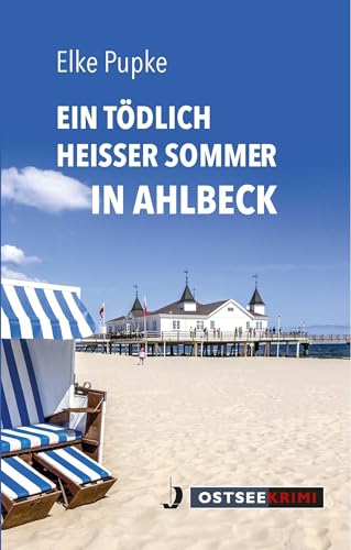 Preisvergleich Produktbild Ein tödlich heißer Sommer in Ahlbeck (Ostseekrimi)
