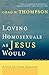 Loving Homosexuals as Jesus Would: A Fresh Christian Approach