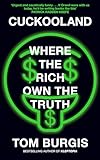 Cuckooland: Where the Rich Own the Truth