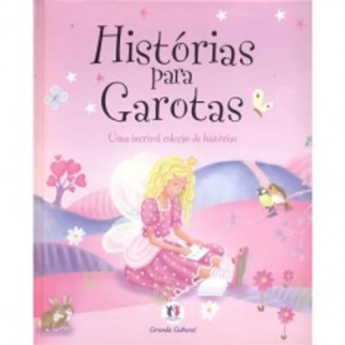 Histórias para garotas: uma incrível coleção de histórias