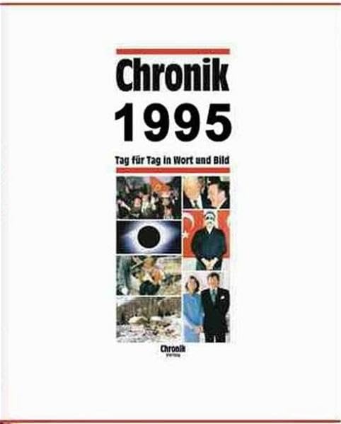 Chronik, Chronik 1995 (Chronik / Bibliothek des 20. Jahrhunderts. Tag für Tag in Wort und Bild)