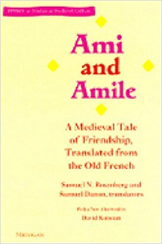 Ami and Amile: A Medieval Tale of Friendship, T... 0472096478 Book Cover