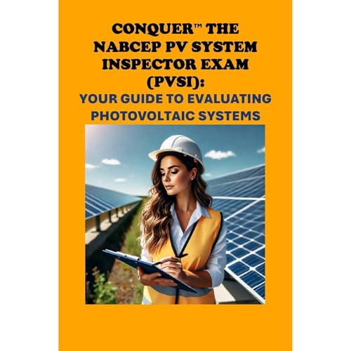 Conquer the NABCEP PV System Inspector Exam (PVSI): Your Guide to Evaluating Photovoltaic Systems by Philip Martin McCaulay episode artwork