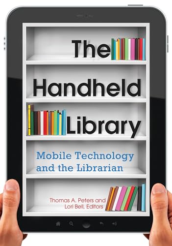 The Handheld Library: Mobile Technology and the Librarian