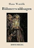 watzlik hain  Böhmerwaldsagen