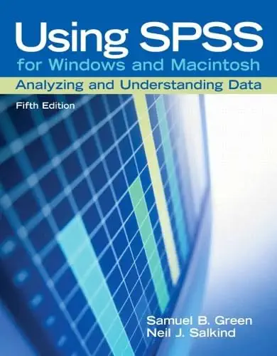 Using SPSS for Windows And Macintosh: Analyzi...