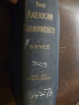 Hardcover The American Commonwealth, Vol 1 The National Government - the State Governments Book