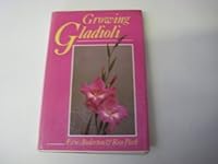 Growing Gladioli 0747026211 Book Cover