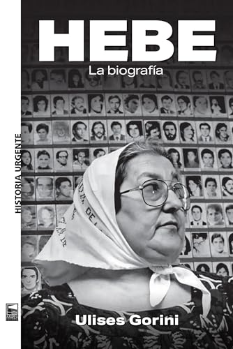 Hebe: La biografía (Historia Urgente nº 121) (Spanish Edition)