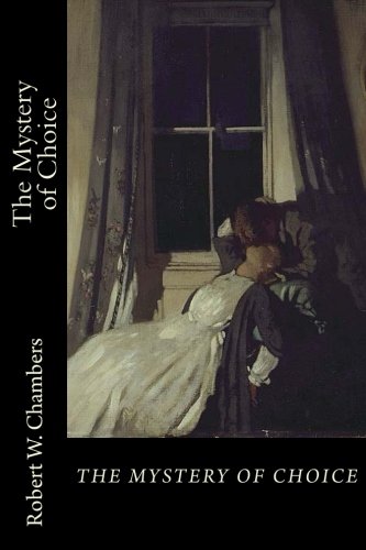 The Mystery of Choice 1717425690 Book Cover