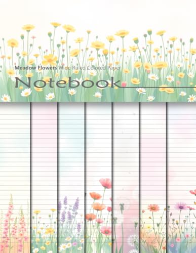Meadow Flowers Wide Ruled Colored Paper Notebook: Decorative Blank Lined Journal With Colorful Floral Backgrounds For Journaling, Scrapbooking, Diary Writing, Papercrafts