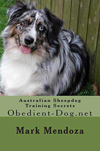 Australian Sheepdog Training Secrets: Obedient-Dog.net