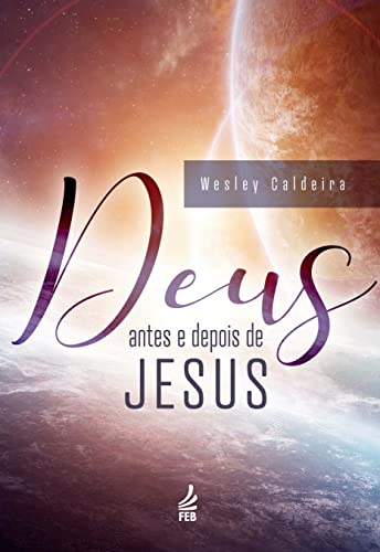 Deus, antes e depois de Jesus
