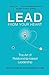 Lead from Your Heart: The Art of Relationship-based Leadership