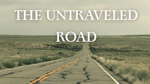 The Untraveled Road