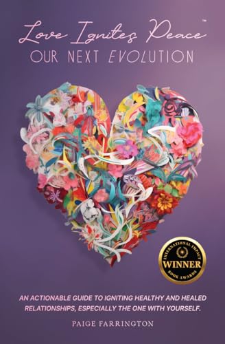 Love Ignites Peace: Our Next Evolution