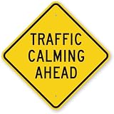 Traffic Sign: Traffic Calming Ahead - Square Metal Tin Sign - 12x12 Inch Safety and Warning Notice for Residential, Commercial, and Industrial Use