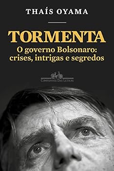 Paperback Tormenta: O governo Bolsonaro: crises, intrigas e segredos (Em Portugues do Brasil) [Portuguese_Brazilian] Book