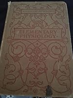 Elementary anatomy, physiology and hygiene: For higher grammar grades B00422PWBE Book Cover