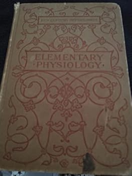 Hardcover Elementary anatomy, physiology and hygiene: For higher grammar grades Book