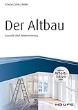 altbauwohnung luzern  Der Altbau - inkl. Arbeitshilfen online Auswahl, Kauf, Modernisierung (Haufe Fachbuch)